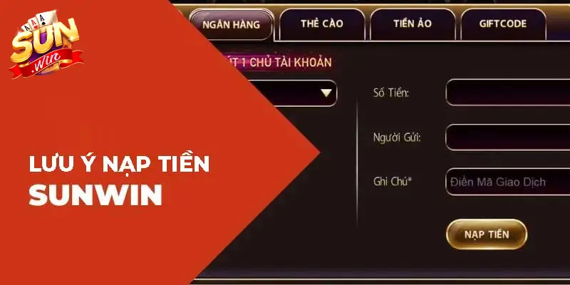 Lưu ý khi nạp tiền SUNWIN Lưu ý khi nạp tiền SUNWIN