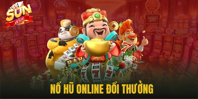 Nổ hũ SUNWIN mang đến kho game đa dạng, chất lượng vượt trội Nổ hũ SUNWIN mang đến kho game đa dạng, chất lượng vượt trội