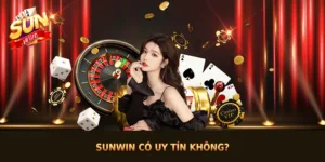 SUNWIN có uy tín không : Thông tin hữu ích cho cược thủ