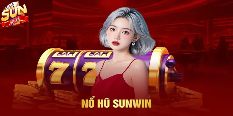 SUNWIN kho game nổ hũ uy tín