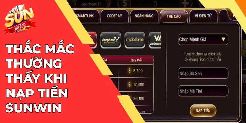 Thắc mắc thường thấy khi nạp tiền SUNWIN Thắc mắc thường thấy khi nạp tiền SUNWIN